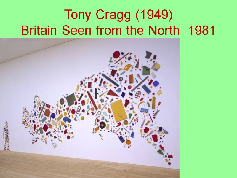 Tony Cragg (1949) Britain Seen from the North  1981